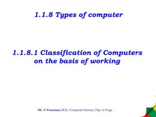 1.1.8 Types of computer & 1.1.8.1 Classification of Computers on the ...