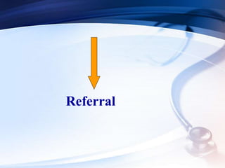 Referral
 