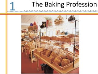 The Baking Profession
1
 