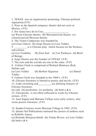 1. TENAZ was an organization promoting Chicano political separat.docx