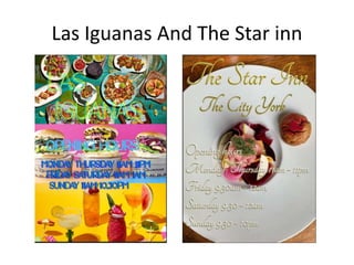 Las Iguanas And The Star inn
 