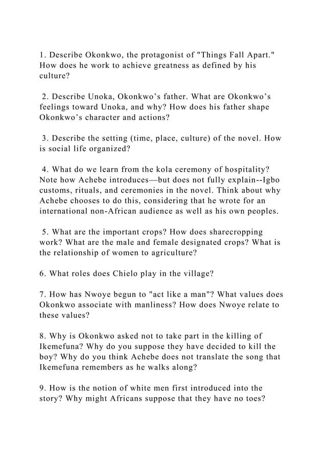 1. Describe Okonkwo, the protagonist of Things Fall Apart. How doe.docx