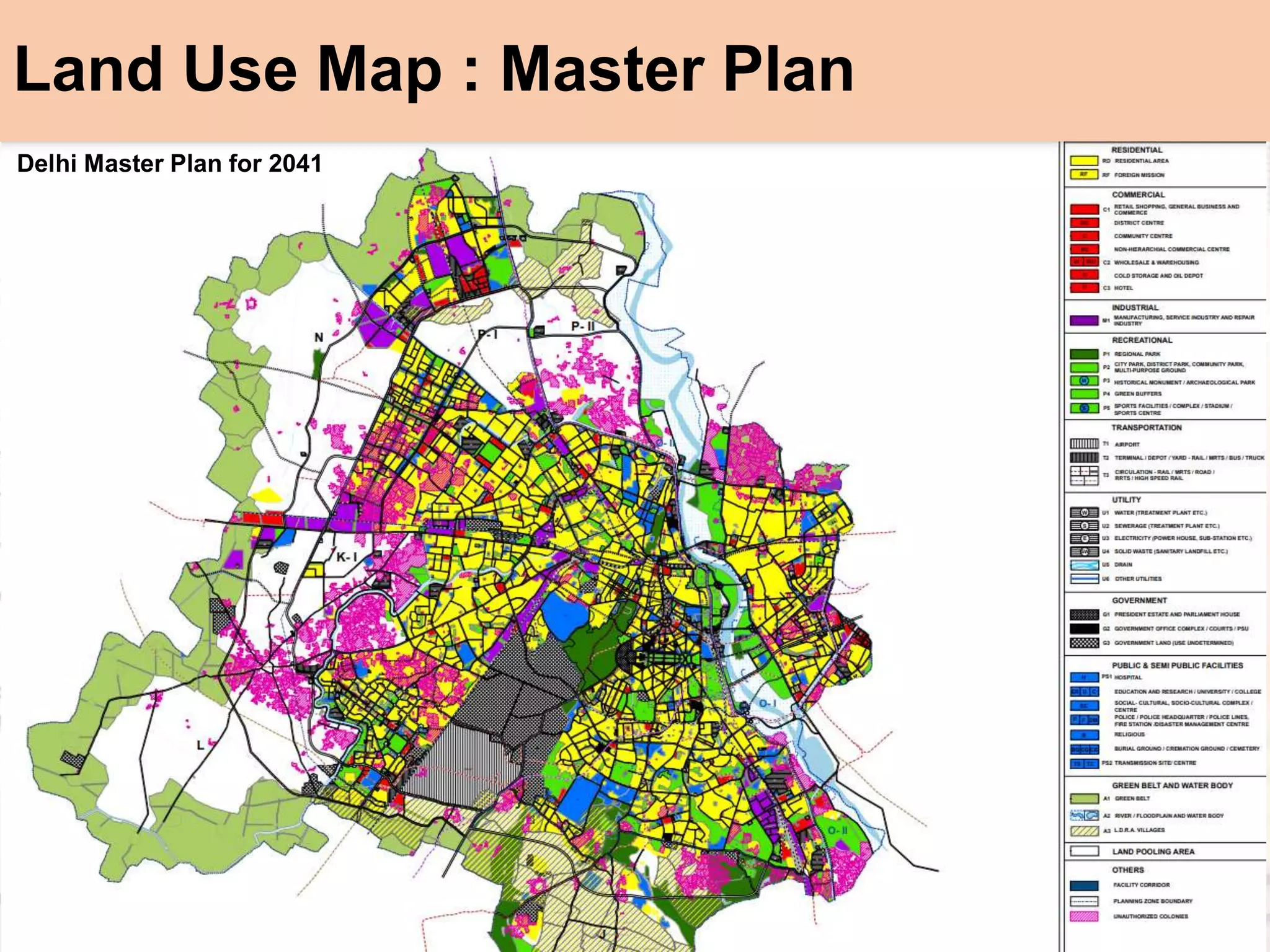 Land Use Map : Master Plan
Delhi Master Plan for 2041
 