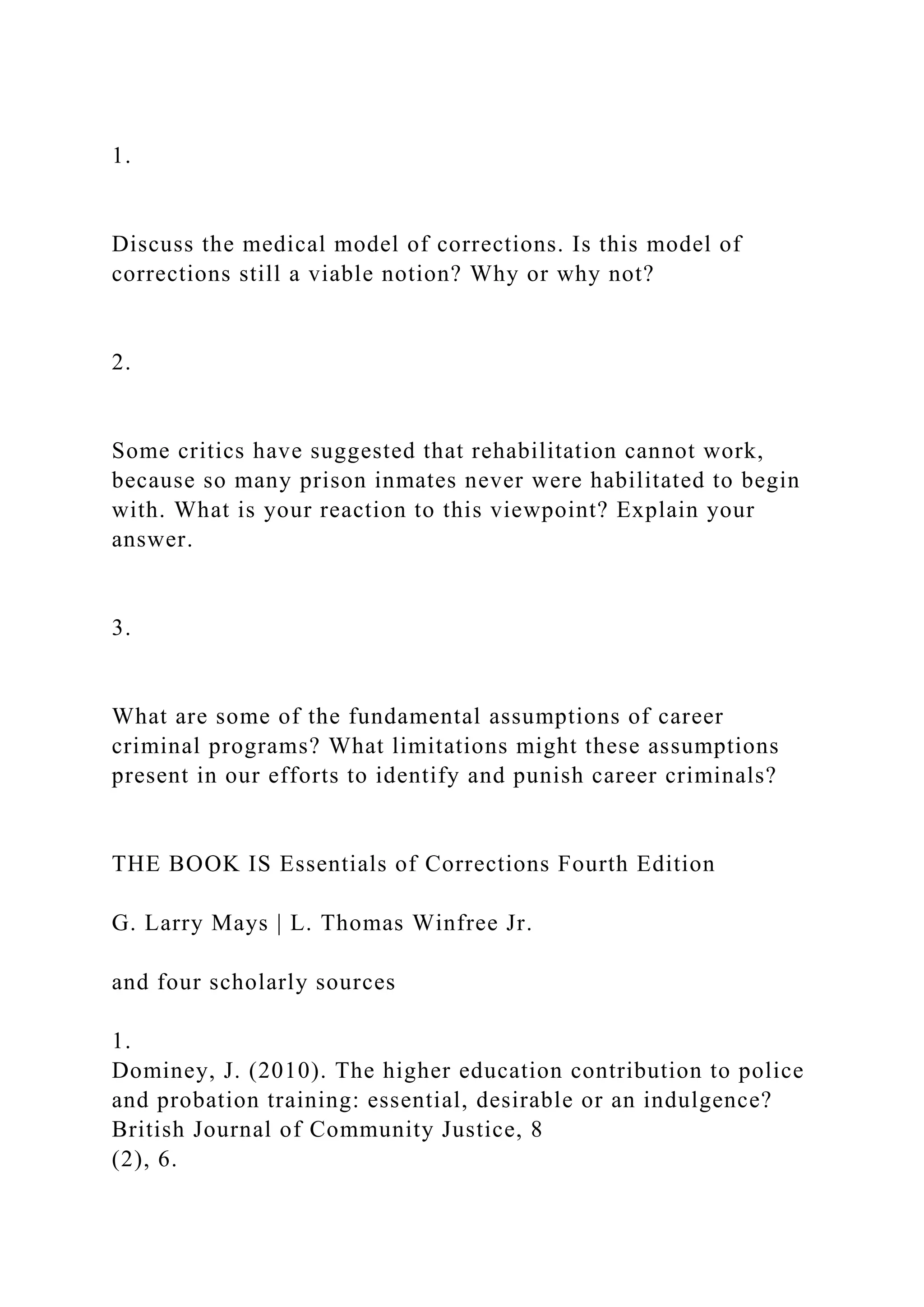 1.Discuss the medical model of corrections. Is this model of c.docx
