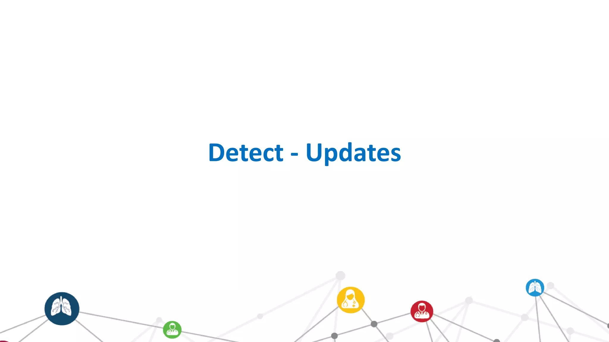 Detect - Updates
 