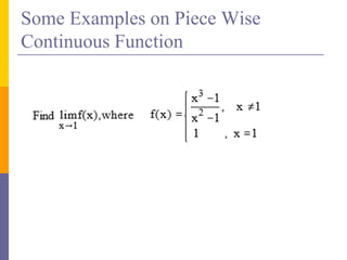 Some Examples on Piece Wise
Continuous Function
 