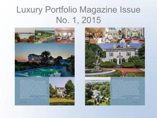 Luxury Portfolio Magazine Issue
No. 1, 2015
 