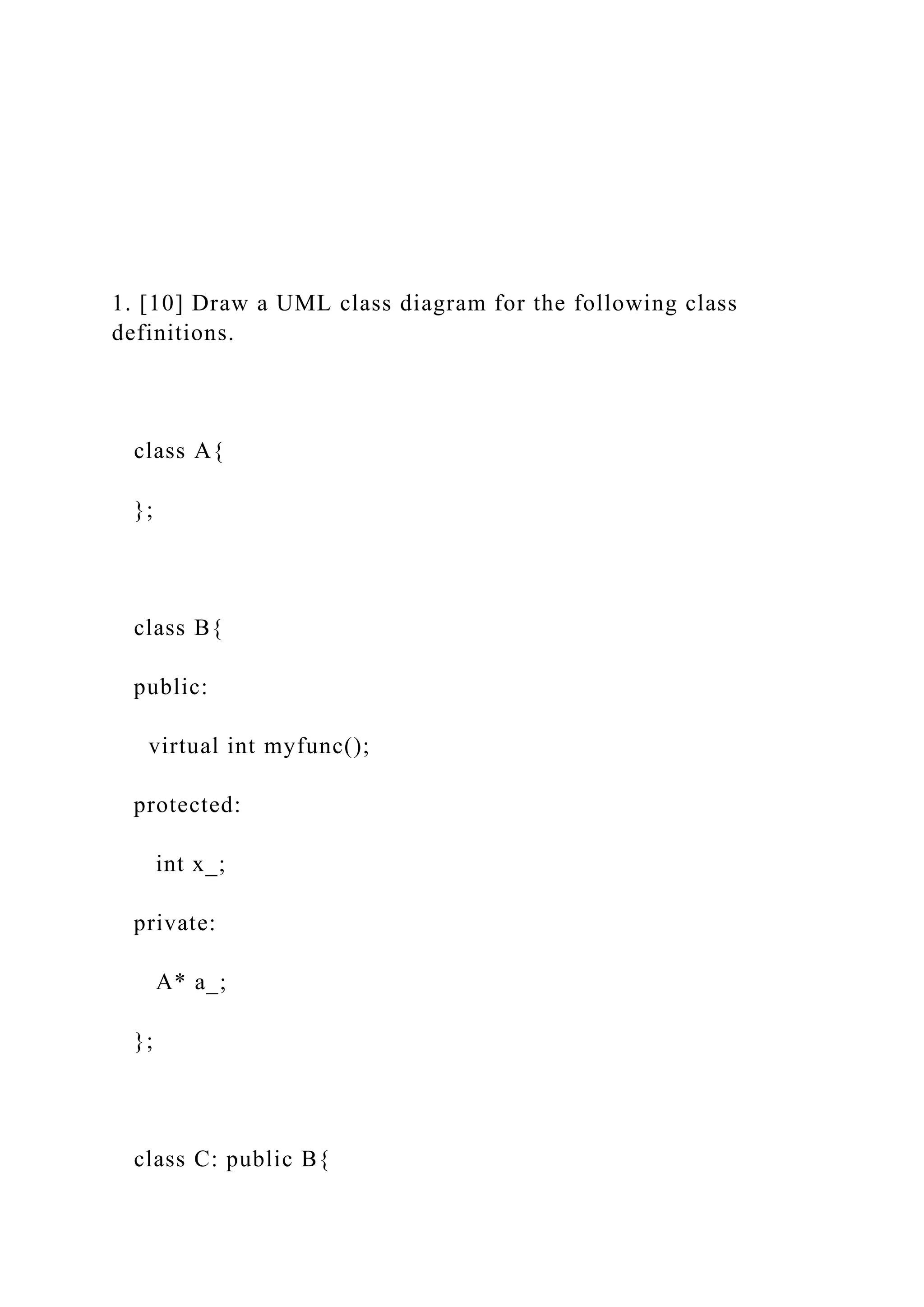 1. [10] Draw a UML class diagram for the following class def.docx