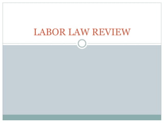 LABOR LAW REVIEW
 