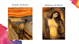 El Grito, de Munch Madonna, de Munch
 