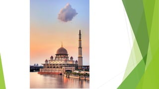 Putra Mosque,
Putrajaya
 