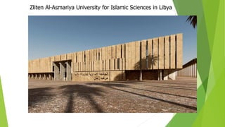 Zliten Al-Asmariya University for Islamic Sciences in Libya
 