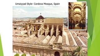 Umaiyyad Style- Cordova Mosque, Spain
 