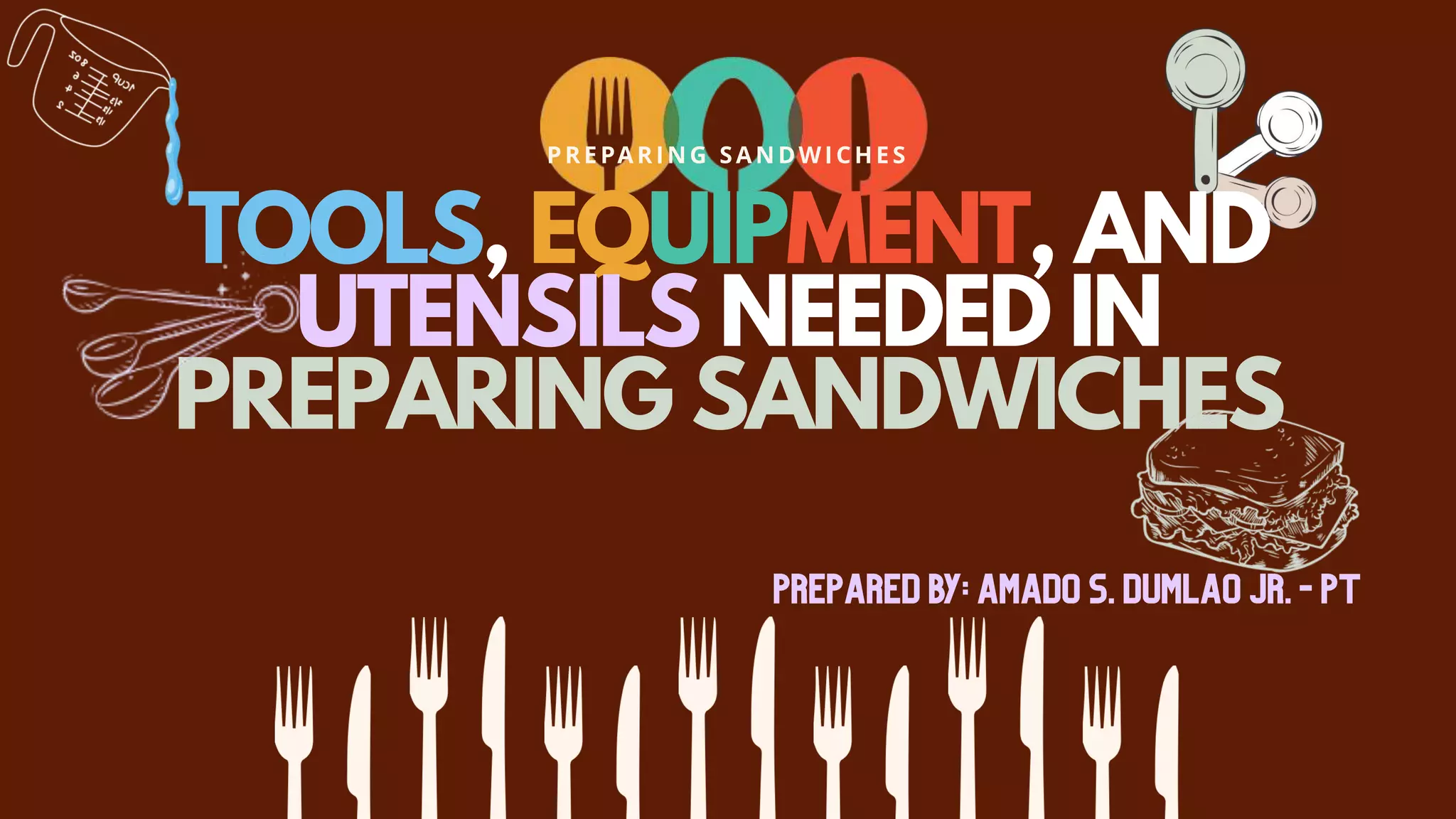 1. Tools, utensils and equipment needed in preparin g sandwiches.pptx