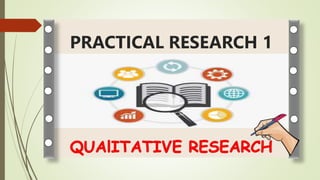 PRACTICAL RESEARCH 1
 