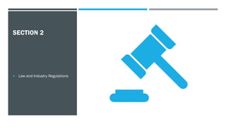 SECTION 2
 Law and Industry Regulations
 
