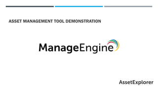 ASSET MANAGEMENT TOOL DEMONSTRATION
 