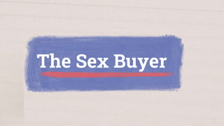 The Sex Buyer
 