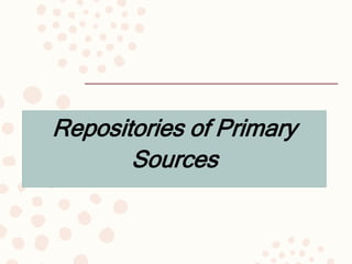 Primary Repository Intro to History_Historical Method.pptx