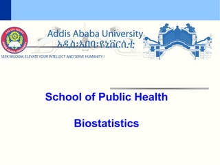 School of Public Health
Biostatistics
 