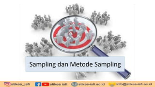 Sampling dan Metode Sampling
 