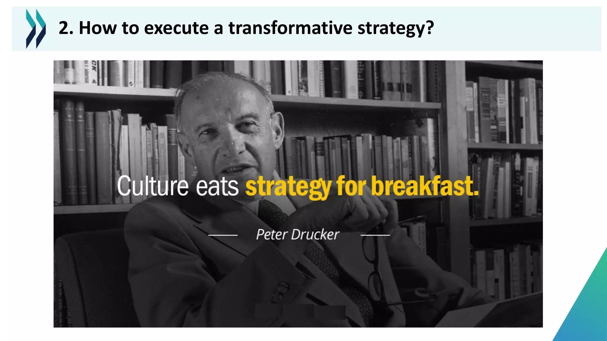2. How to execute a transformative strategy?
 