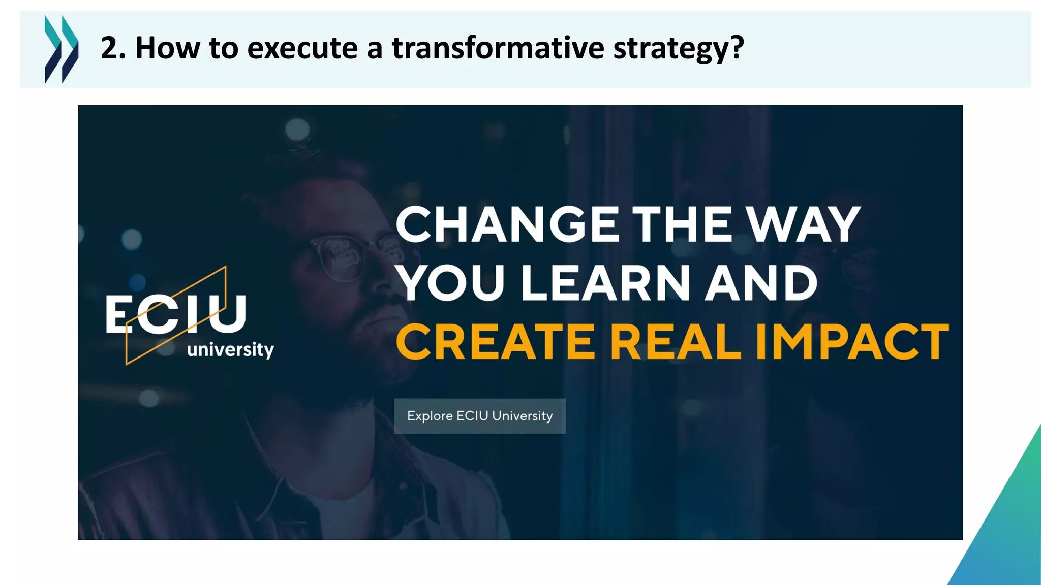 2. How to execute a transformative strategy?
https://www.eciu.eu
 