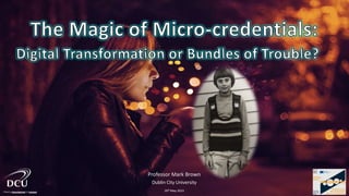 The Magic of Micro-credentials: Digital Transformation or Bundles ...