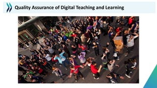 Quality Assurance of Digital Teaching and Learning
 