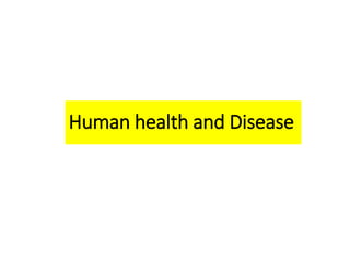 Human health and Disease
 