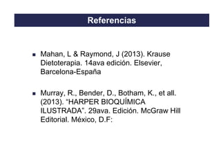 TO THE HEIGHT OF YOUR DREAMS
◼ Mahan, L & Raymond, J (2013). Krause
Dietoterapia. 14ava edición. Elsevier,
Barcelona-España
◼ Murray, R., Bender, D., Botham, K., et all.
(2013). “HARPER BIOQUÍMICA
ILUSTRADA”. 29ava. Edición. McGraw Hill
Editorial. México, D.F:
Referencias
 