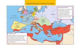 FRAGMENTACIÓ DE L’IMPERI D’OCCIDENT
 
