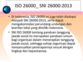Pengantar ISO 26000-2010 _Guidance CSR dan ComDev _Training "CSR & SUSTAINABLITY COMMUNITY DEVELOPMENT_ISO 26000".