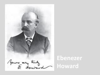 Ebenezer
Howard
 