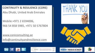 Infinite Blue ©2022 Infinite Blue Applications, LLC
11
CONTINUITY & RESILIENCE (CORE)
Abu Dhabi, United Arab Emirates
Mobile:+971 2 6594006,
966 54 858 5985, +971 50 5767804
www.coreconsulting.ae
Info@continuityandresilience.com
 