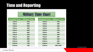 Time and Reporting
Core Security Services
– At Your Service.
 