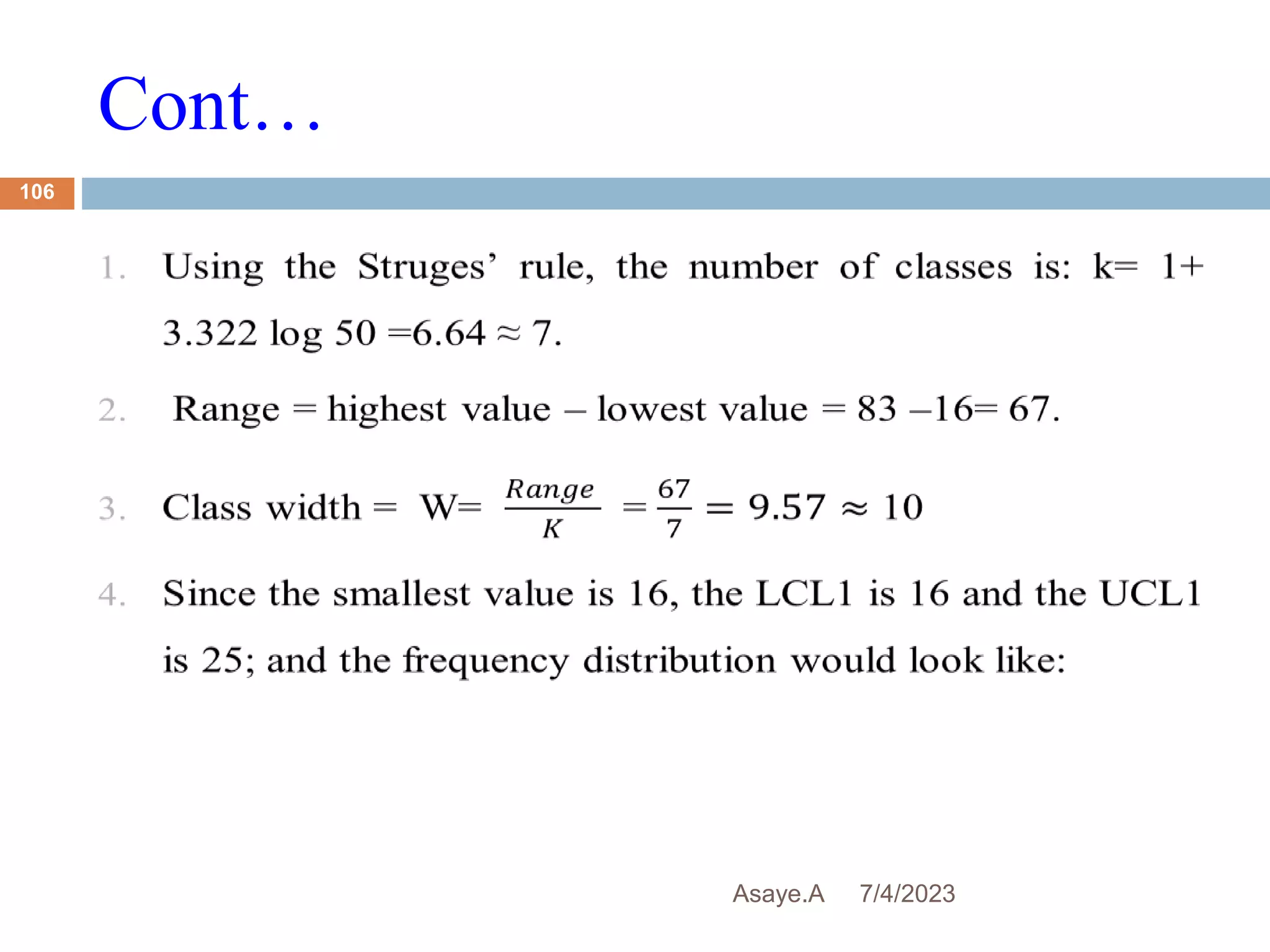 Cont…
7/4/2023
Asaye.A
106
 