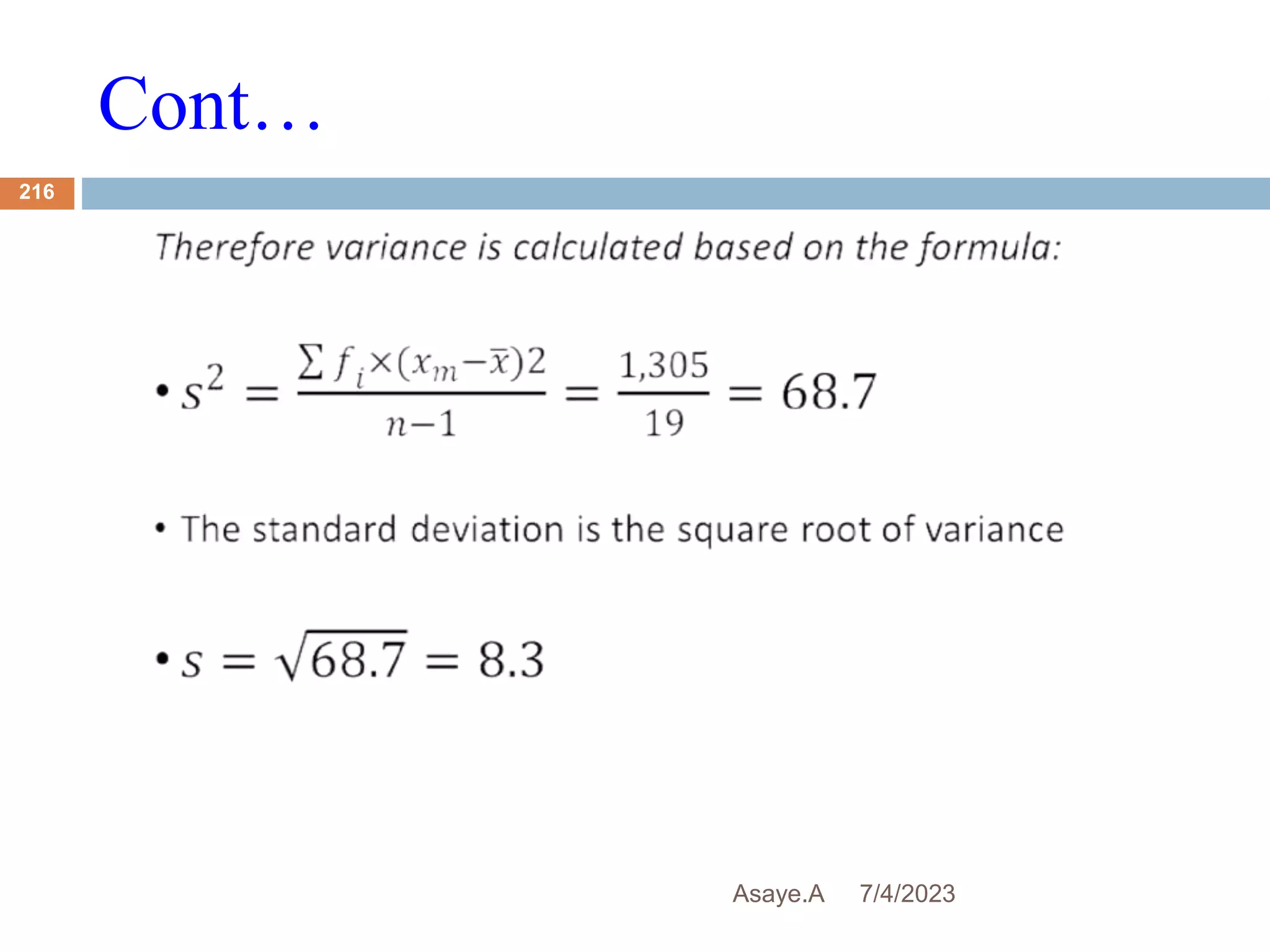 Cont…
7/4/2023
Asaye.A
216
 