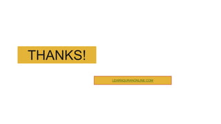 THANKS!
LEARNQURANONLINE.COM
 