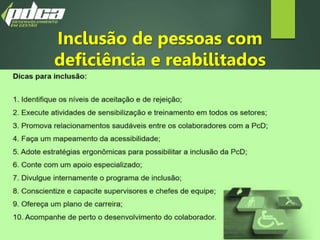 Inclusão de pessoas com
deficiência e reabilitados
 