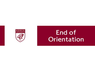 End of
Orientation
 