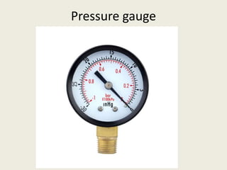 Pressure gauge
 