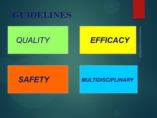 MULTIDISCIPLINARY
EFFICACY
SAFETY
QUALITY
 