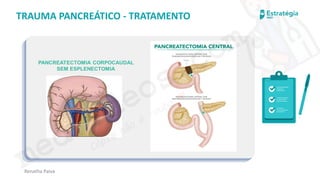 medvideos.com
Cópia não é roubo ♥
Renatha Paiva
TRAUMA PANCREÁTICO - TRATAMENTO
medvideos.com
Cópia não é roubo ♥
 