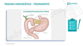 medvideos.com
Cópia não é roubo ♥
Renatha Paiva
TRAUMA PANCREÁTICO - TRATAMENTO
medvideos.com
Cópia não é roubo ♥
 