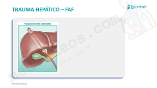 medvideos.com
Cópia não é roubo ♥
Renatha Paiva
TRAUMA HEPÁTICO – FAF
medvideos.com
Cópia não é roubo ♥
 
