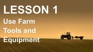 1. Farm Tools.pptx