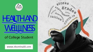 Health and wellness of college students | PPTX