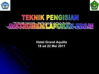 Hotel Grand Aquilla
18 sd 22 Mei 2011
 