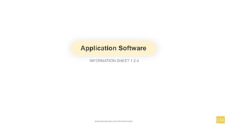INFORMATION SHEET 1.2-4
Application Software
www.facebook.com/itsmeismael
 